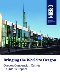2014-15 Oregon Convention Center Annual Report