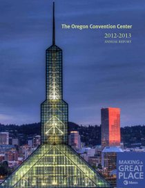 2012–13 Oregon Convention Center annual report