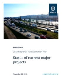 2023 Regional Transportation Plan Appendix W: Status of current major projects