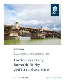 2023 Regional Transportation Plan Appendix O: Earthquake ready Burnside Bridge preferred alternative