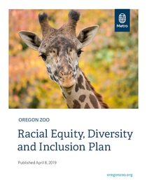 Oregon Zoo Racial equity, diversity and inclusion action plan 