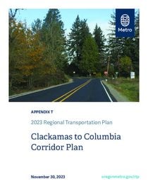 2023 Regional Transportation Plan Appendix T: Clackamas to Columbia Corridor Plan